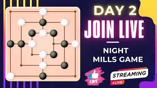 Night Mills Game Day 2 LIVE - Interactive Strategy Battles! #m&uuml;hle #m&uuml;hleGame