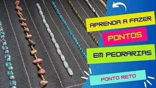 BORDADO EM PEDRARIA - PONTO O RETO (Parte 02)