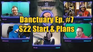 Danctuary, 7-й эпизод, 22-й сезон: начало и планы при участии Raxxanterax, sVr, Leviathan, FilthyCasual, wudijo
