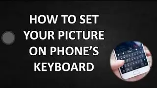 How to add photo on your keyboard
