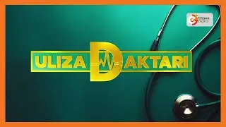 | ULIZA DAKTARI | State of health in Kenya