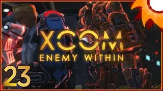 XCOM Enemy Within - Episode 23 ...The World is Panicking!...