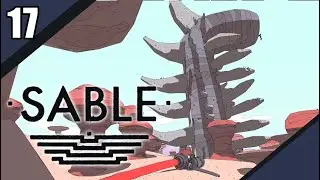Climbing The Wyrm | Sable [Part 17]