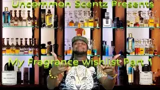 Uncommon Scentz Presents: My Fragrance Wishlist #mostwantedlist #nichefragrances #xerjoff #byredo