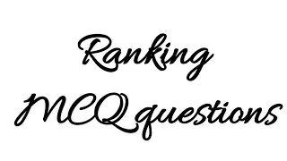 Ranking MCQ Questions. 