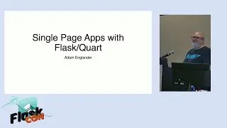 Building Single Page Apps w/Flask - Adam Englander
