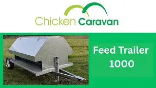 New Feed Trailer 1000 from Chicken Caravan