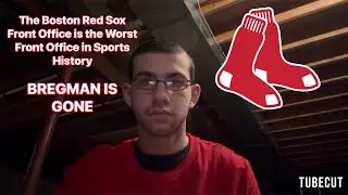 The Boston Red Sox Front Office is the Worst Front Office in Sports History