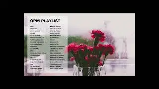 BEST OPM PLAYLIST IN 2022
