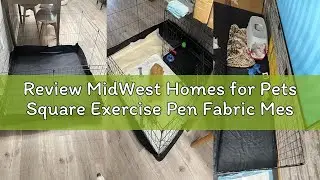 Review MidWest Homes for Pets Square Exercise Pen Fabric Mesh Bottom