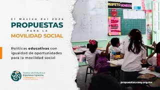 ✴️ #PropuestasCEEY 📚 Potencial del sistema educativo mexicano para generar movilidad social