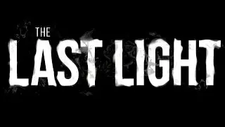 The Last Light | The Light Is Your Only Hope
