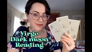 Virgo Dark Moon Reading: And Some Added Ritual Ideas