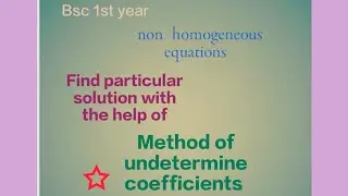 Method of undetermine coefficients 