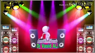 Chhalakata Hamro Jawaniya Ya Raja Hard Toing B3 Mix Dj Vasid Babu Hi Tech Basti No1