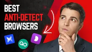 Лучшие браузеры с функцией Anti-Detect: обзор