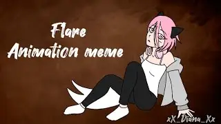 Flare animation meme//FlipaClip (FW)