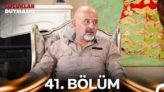 Çocuklar Duymasın 41. Bölüm