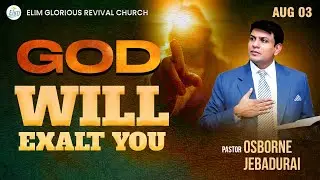 Sunday Service | 6:30 AM | Pas. OSBORNE JEBADURAI - Elim Church Kodambakkam | August 03 2025