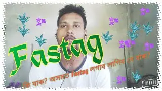 What is Fastag, What is the Relevant Fastag in Assam, If you have car, Than watch the video