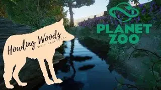 [Planet Zoo] Howling Woods Wolf Sanctuary [Ep 5]