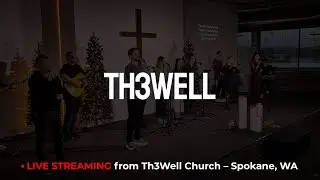 Sunday Morning Service  01.11.2026 | The Well Church | Spokane