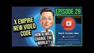 X Empire Episode 29 Code ｜ How Will Ai Change The World X Empire ｜ Musk Empire Episode 29 Code