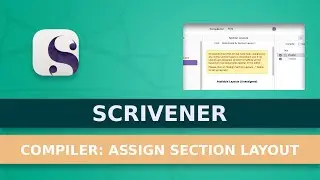 How To Assign Compile Section Layouts To Your Documents In Scrivener