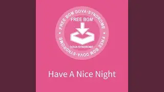 Have A Nice Night