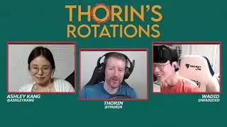 Thorin's Rotations Episode 5: Best Teams and Mids (feat. Wadid and Ashley Kang)