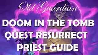 Quest Resurrect Priest deck guide and gameplay (Hearthstone Doom in the Tomb)