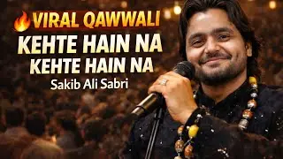 Sakib ali sabri | kehte haina kehte haina qawwali janjala mai ❤️ 