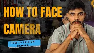 How to face a camera in 3 steps and change your life, and how to talk on camera in public.