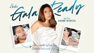 Gabbi Garcia Gets Ready for GMA Gala 2025 | Belo Medical Group