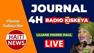 Haiti: Radio Kiskeya Journal 4h Live 15 Fevrier 2023 - Liliane Pierre Paul En Direct - Haiti News