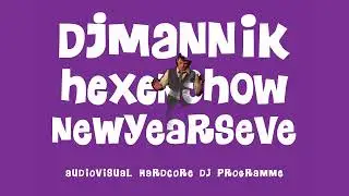 DJ MANNIK IS PLAYING HEXEN NEW YEARS EVE