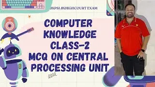 BASIC COMPUTERS CLASS-2||50 PYQ'S ON CPU||FOR JKPSI AND JK HIGHCOURT EXAM #jkpsi2025 #jkssb  #ssc