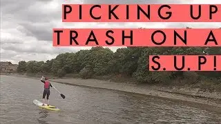 STAND UP PADDLE BOARDING & LITTER PICKING ON THE RIVER THAMES || Kate Arnell