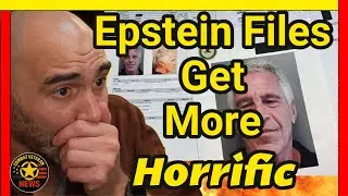 Somehow, The Epstein Files Got MORE HORRIFIC