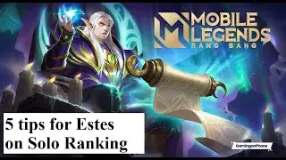 Mobile Legend - 5 tips for Estes on Solo Ranking