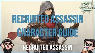 Recruited Assassin Character Guide | Sword of Convallaria
