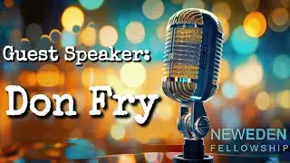 07/21/2024 - Guest Speaker Don Fry