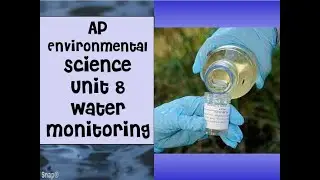 AP Environmental Science Unit 8 Water Monitoring
