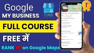 How to setup Google My Business in 2024 [FREE Course in Hindi] - Rank #1 Google Maps & Google Search