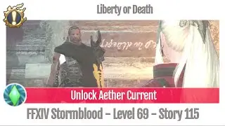 FFXIV Unlock Aether Current - Liberty or Death - Story 115 - Stormblood