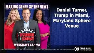 Daniel Turner, Trump in Miami, Maryland Sphere Venue | O'Connor & Company