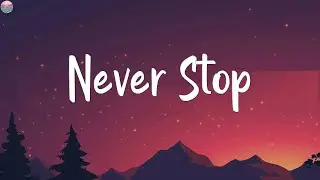 Taro Wyn - Never Stop (lyrics)