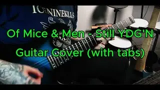 Of Mice & Men | Still YDG'N | Guitar Cover (With Tabs)