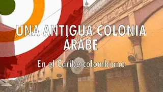 SANTA CRUZ DE LORICA una antigua colonia ÁRABE 😱