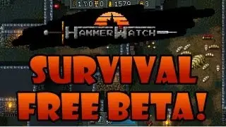 Free Indie Game Beta - HammerWatch | Survival